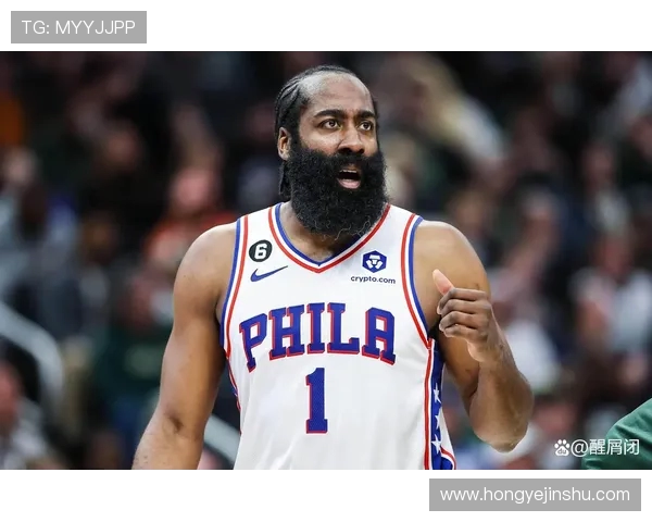 哈登状态急剧下滑76人对4年16亿续约计划陷入犹豫不决